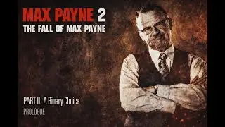 Max Payne 2| Part 2 Prologue|