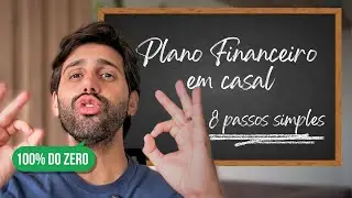 Como Criar um Plano Financeiro em Casal do Zero