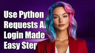 How to Use Python Requests to Login to a Website: Step-by-Step Guide