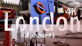 London Cinematic 4k - A Travel Film UK | Ep1