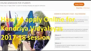 How to apply Online for Kendriya Vidyalayas 2017-18 session | KV Online Application