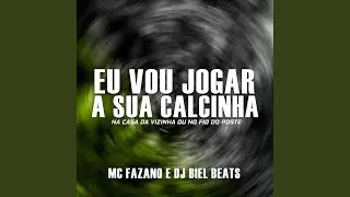 Eu Vou Jogar a Sua Calcinha Na Casa da Vizinha ou No Fio do Poste