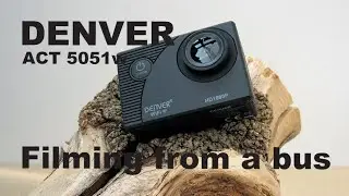 DENVER ACT 5051w Filming from a bus