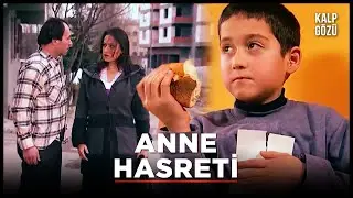 Anne Hasreti - Kalp Gözü