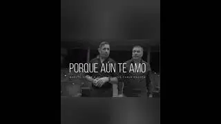 Martins Segovia ft el chileno Pablo Castro porque a&uacute;n te amo 