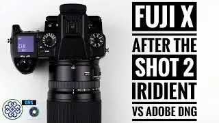 Fuji X After The Shot 2: Converting Raw (Iridient X Transformer vs Adobe DNG)