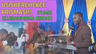 IJUE KRISMASI: PASTOR FIKIRINI J KILEHA 