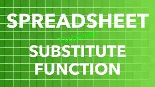 Spreadsheet SUBSTITUTE Function