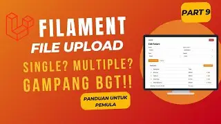 Laravel Filament File Upload: Cara Upload & Edit Gambar Step by Step | Part 9