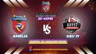 SEMI FINAL AMELIA VS KBV 17 OPEN TURNAMEN BOLA VOLI PUTRA SE-KEPRI