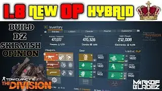 The Division 1.8 pts NEW OP HYBRID TACTICIAN BUILD SKIRMISH/DZ OPINION