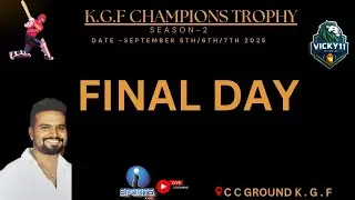 KGF CHAMPIONS TROPHY || SEASON-2 || FINAL DAY ||