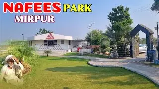 Nafees Park Mirpur Azad Kashmir | Mirpur Most Beautiful Park | Mangla Dam