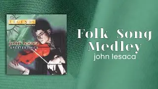 John Lesaca - Folk Song Medley (Official Audio)