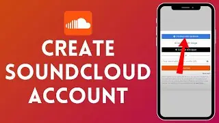 Soundcloud Sign Up 2024: How to Sign Up on Soundcloud? (EASY!!)