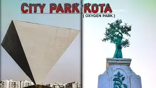 City Park Kota ( Oxygen Park ) || cinematic vlog 🎥|| beauty of nature ⛰️