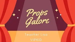 VIPKid: Props Galore