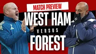 West Ham v Nottingham Forest match preview | Time to attack!