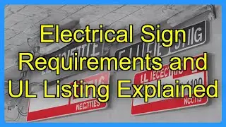 Electrical Sign Requirements and UL Listing Explained