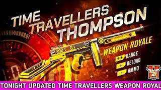 Tonight Update Time Travellers Thompson | New Weapon Royale | Free Fire New Event