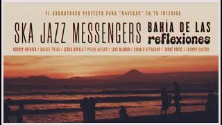 Ska Jazz Messengers // Bahía de las  Reflexiones