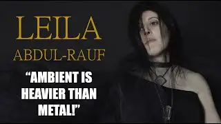 LEILA ABDUL-RAUF Interview: 