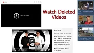 How to watch deleted YouTube videos?