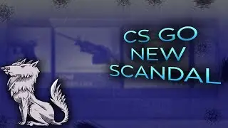 CSGO: The New Scandal