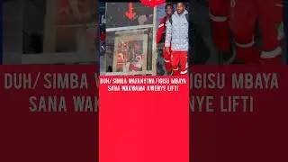 DUH/ SIMBA WAKWAMA KWENYE LIFTI  NCHINI TUNISIA