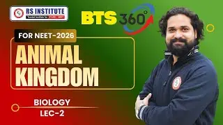NEET 2026-ANIMAL KINGDOM Lec-2|| BTS 360 | BEST NEET COACHING IN KANPUR