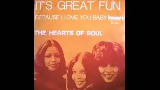 THE HEARTS OF SOUL - IT'S GREAT FUN