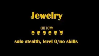 PAYDAY 2 How-To: Jewelry Solo Stealth (level 0, no skills)