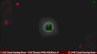 R🔴 LIVE Cloud Gaming Show - #ChillTimezzzWSQUiDzzz #Stadia100 2023-01
