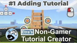 Etra's Non-Gamer Tutorial Creator: Adding a Non-Gamer Tutorial To Your Project