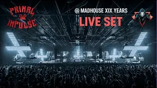 PRIMAL IMPULSE | LIVE HARDCORE SET @ MadHouse XIX Years (Millenium Sils)