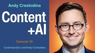Andy Crestodina: Using AI to Improve Marketing Content Quality | Episode 18