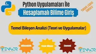 19. Temel Bileşen Analizi (TBA) (Principal Component Analysis) | HESAPLAMALI BİLİME GİRİŞ