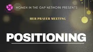 Positioning yourself for the New Year | WOMEN IN THE GAP NETWORK | Christian women