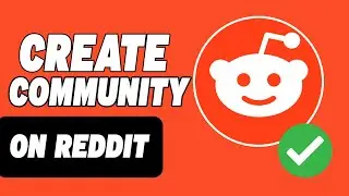 How To Create a Community on Reddit