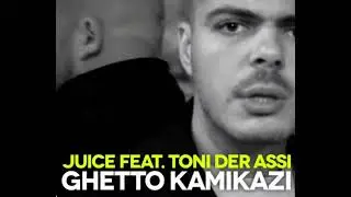 Toni Der Assi Feat Juice - Ghetto Kamikazi Remix Prod GUNFIGHT BEATZ 2025