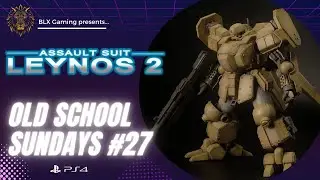 Assault Suit Leynos 2 Saturn Tribute (SAT/PS4) -Old School Sundays #27