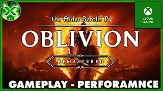 Is Oblivion Remaster on Xbox Cloud Gaming Actually Playable?