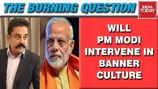 Kamal Asks PM Modi To Intervene To End Banner Politics, Banners Over Lives? | The Burning Question