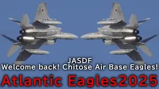 千歳基地にお帰りなさい！初派遣お疲れさまでした！LIVE【Atlantic Eagles】2025