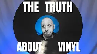 The Truth About Vinyl: The Passion and the Pain