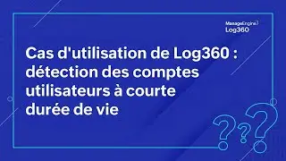 Cas d'utilisation de Log360 : d&eacute;tection des comptes utilisateurs &agrave; courte dur&eacute;e de vie