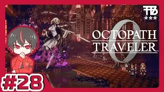 #28【たっくん】OCTOPATH TRAVELER 0　オクトパストラベラー0【RPG】