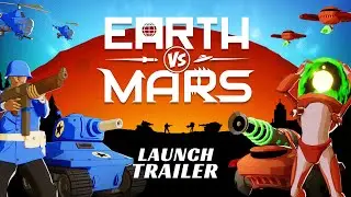 Earth vs Mars - Launch Trailer