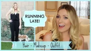 Running Late! Hair, Makeup & Outfit! Style By Dani