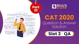 CAT 2020 QA Answer Key (Slot 3) | CAT 2020 Detailed Solutions | Part 1 | BYJU'S Exam Prep